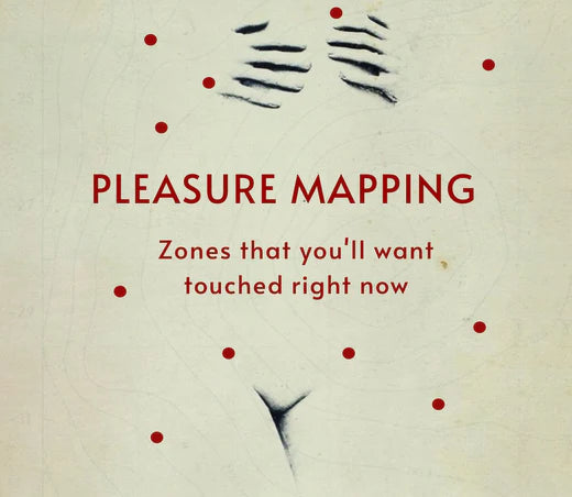 Pleasure Mapping: Zones that you'll want touched right now!